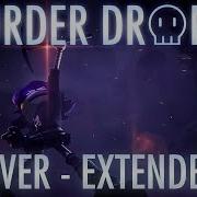FOREVER EXTENDED V2 MURDER DRONES OST MV