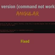 Fixed Ng Version Not Showing Angular CLI Not Working How To Check Angular CLI Version