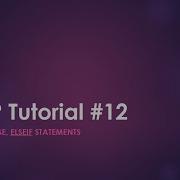 PHP Else If If Else Statement PHP Tutorial 12