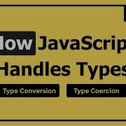 JavaScript Type Conversion Vs Coercion Explained For Beginners