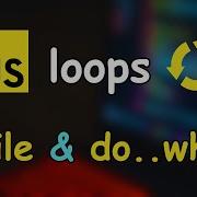 While Loop Do While Loop In JavaScript BEST TUTORIAL FOR BEGINNERS