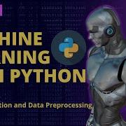 Machine Learning With Python Part 1 Introduction And Data Preprocessing