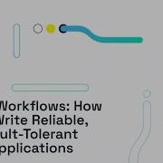 Dapr Workflows How To Write Reliable Fault Tolerant Applications Using Open Source Technology