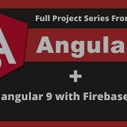Install Angular 9 With Firebase Angular 9 Tutorial With Firebase
