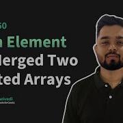 GfG 160 Day 32 K Th Element Of Merged Two Sorted Arrays 160 Days Daily DSA Problem Solving