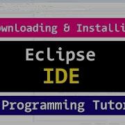Видеоурок по установке Eclipse IDE для программирования на Java