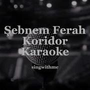Şebnem Ferah Koridor Karaoke