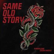 Same Old Story