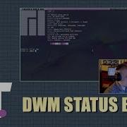 Day 12 Dwm Status Bar Configuration