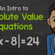 Absolute Value Equations An Introduction Math With Mr J