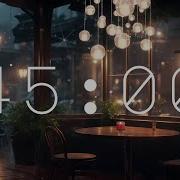 45 Minute Timer Lofi Music Cozy Cafe Playlist