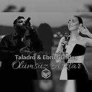 Taladro Ebru Gündeş Ölümsüz Aşklar Mix