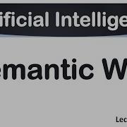 Lec 68 Семантическая паутина в ИИ Преимущества и примеры использования агентов Учебное посо