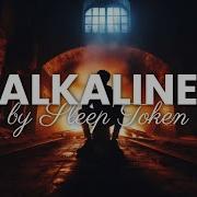 Sleep Token Alkaline Lyrics