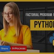 Factorial Program Using Math Function In Python 3 11 Python Tutorial Python Program