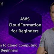 AWS CloudFormation For Beginners