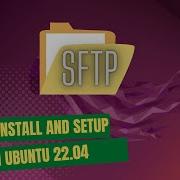 Как установить и настроить SFTP сервер в Ubuntu 22 04