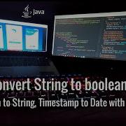 22 Java How To Convert String To Boolean Boolean To String Timestamp To Date With Example