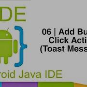 06 Add Button Click Action Toast Message In AIDE Android Development Tutorial