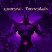 ZXCURSED TERRORBLADE
