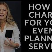 How To Charge For Your Event Planning Services