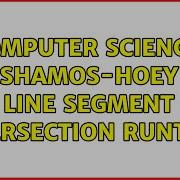 Computer Science Shamos Hoey Line Segment Intersection Runtime