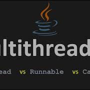 Multithreading In Java 3 Creating Threads Thread Runnable Callable