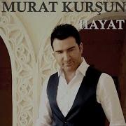 Murat Kurşun Hayat Remix