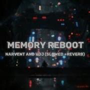 Memory Reboot Vøj Narvent Slowed Reverb
