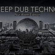 Deep Dub Techno Mix 2026 Nur Alem Edition Kazakhstan After Dark Cinematic 4K Visuals