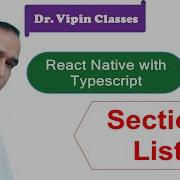 Section List In React Native Typescript 14 Dr Vipin Classes