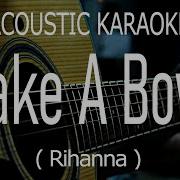 Take A Bow Rihanna Acoustic Karaoke