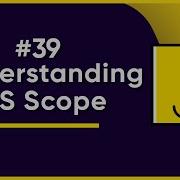 39 Understanding JavaScript Scope JavaScript Full Tutorial