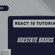 React 18 Tutorial UseState Basics