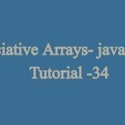 34 Associative Arrays Javascript Beginners Tutorial