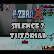 F Zero X Tutorial Silence 2