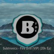 Subtronics Fire Drill VIP 20k Ep Free Download