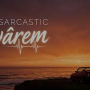 Âvârem Serkeşim Sarcastic