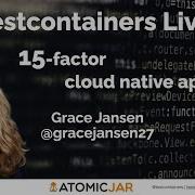 15 Factor Cloud Native Apps With Grace Jansen