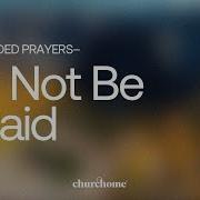 Do Not Be Afraid