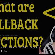 What Are CALLBACK FUNCTIONS Or CALLBACKS JavaScript In LESS THAN 3 JavaScript Beginner Series