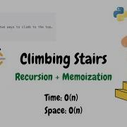 Climbing Stairs Python Recursion Memoization Solution