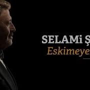 Selami Şahin Eskimeyen Dost Official Audio