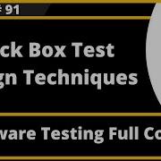 Black Box Test Design Techniques Software Testing Session 91