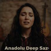 Ben Derdimi Söyleyemem Anadolu Deep Saz