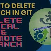 23 How To Delete A Branch In Git Deleting Local And Remote Branch