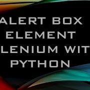 Alert Box Pop Up Selenium Automation With Python Pycharm IDE