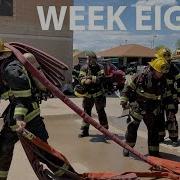 Fire Academy Week 8