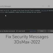 Fix Security Messages 3DsMax 2022