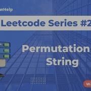 Permutation In String Leetcode 567 Interview Help